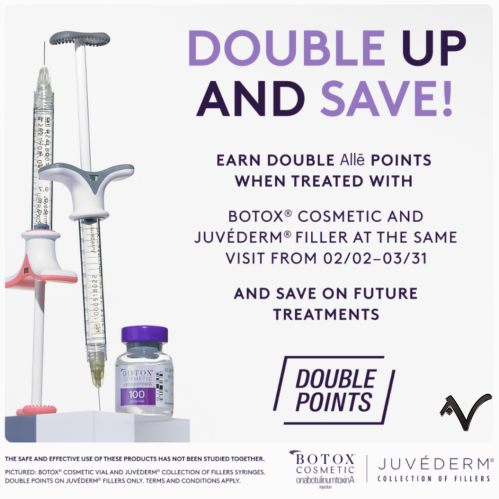 Earn double Alle points when you receive both botox and juvederm at the same visit from 2/2 - 3/31
